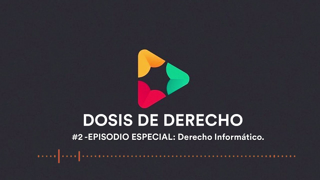 Episodio Especial: Derecho Informático