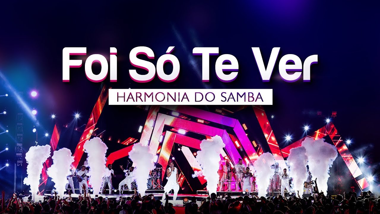 Harmonia do Samba - Foi Só Te Ver | DVD Ao Vivo Em Brasília