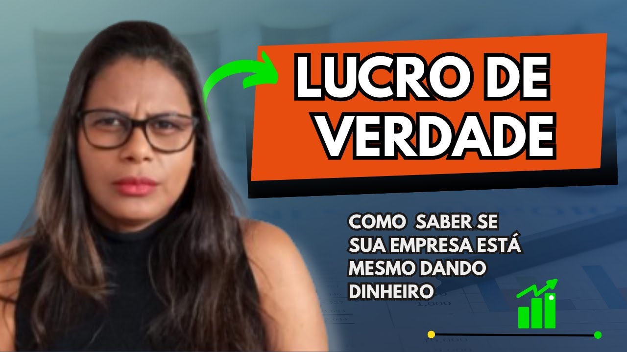Lucro de Verdade: Como Saber Se Sua Empresa Está Mesmo Dando Dinheiro