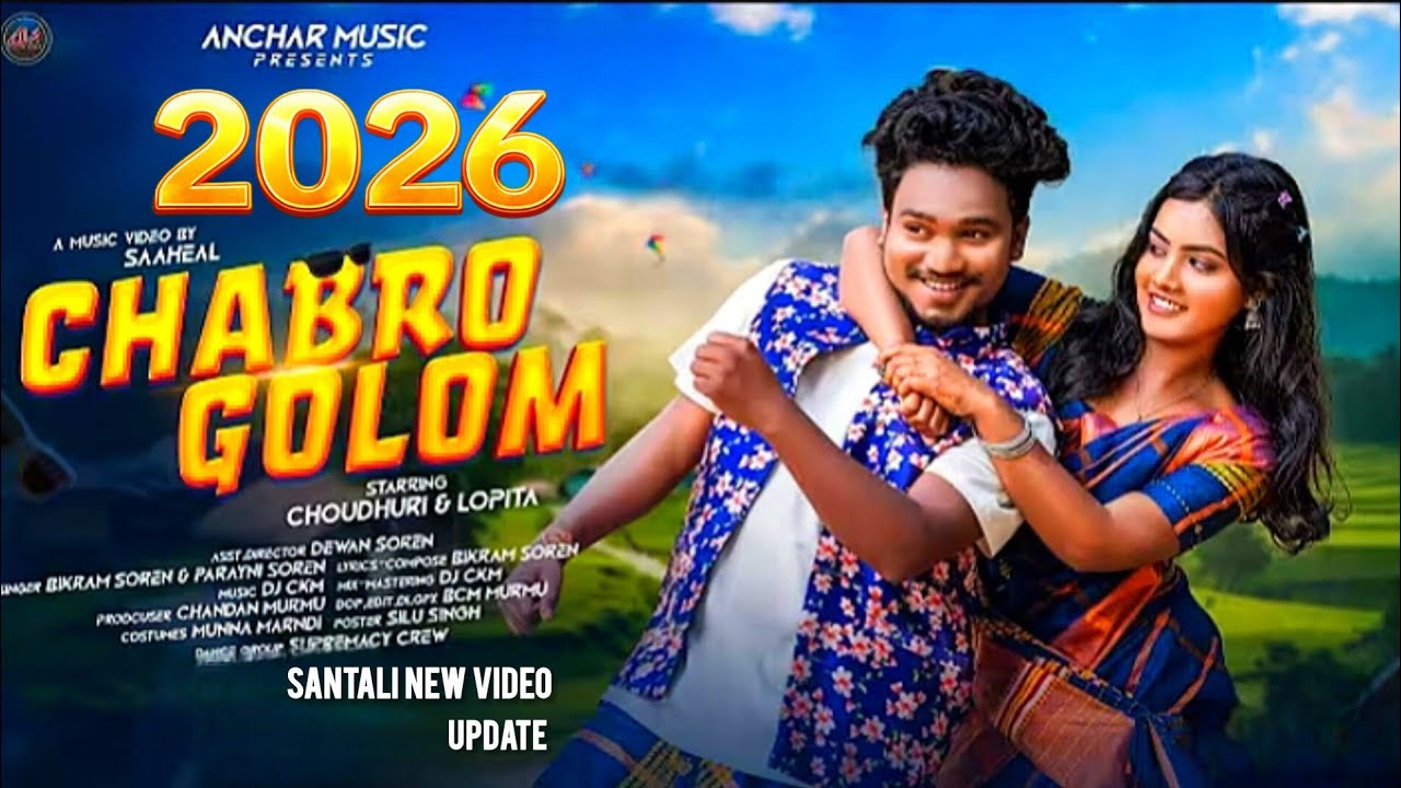 New santali Promo Video 2026||Chabro Golom||Choudri||Lopita||New Santali Video 2026||update 