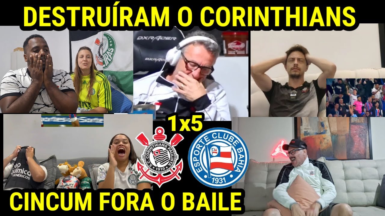 REAÇÕES DOS CORINTIANOS NA GOLEADA HUMILHANTE DO BAHIA 5X1 CORINTHIANS