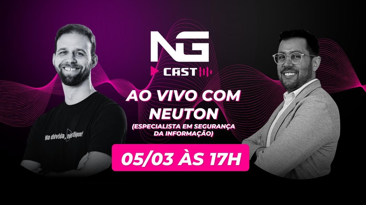 NG CAST #25 | Segurança da Informação e os Mitos do Serviço Público com Neuton