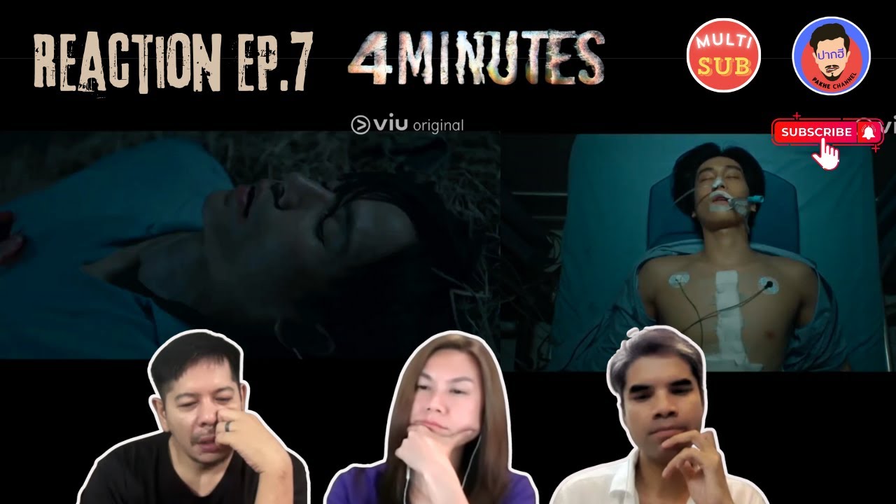 [Multi Sub] Reaction 4 MINUTES EP. 7 | Pakhe Channel