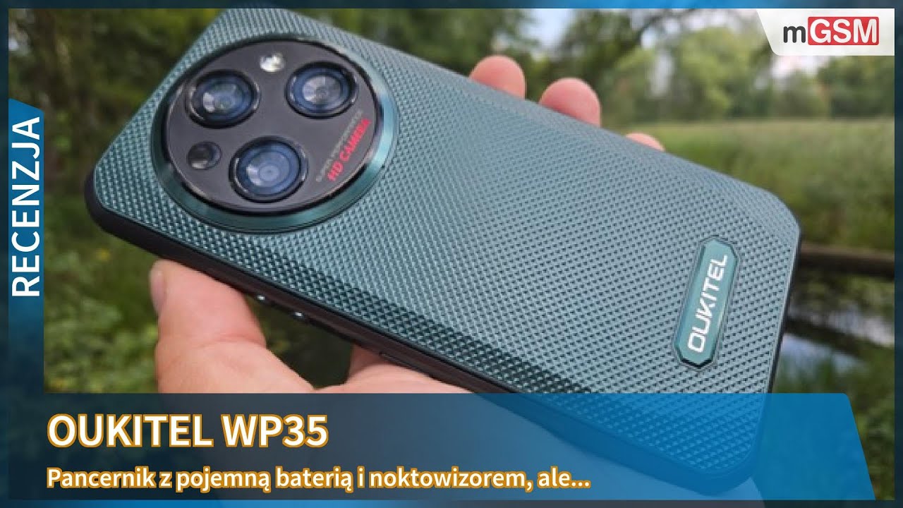 Oukitel WP35 - duża bateria, ale co poza nią?