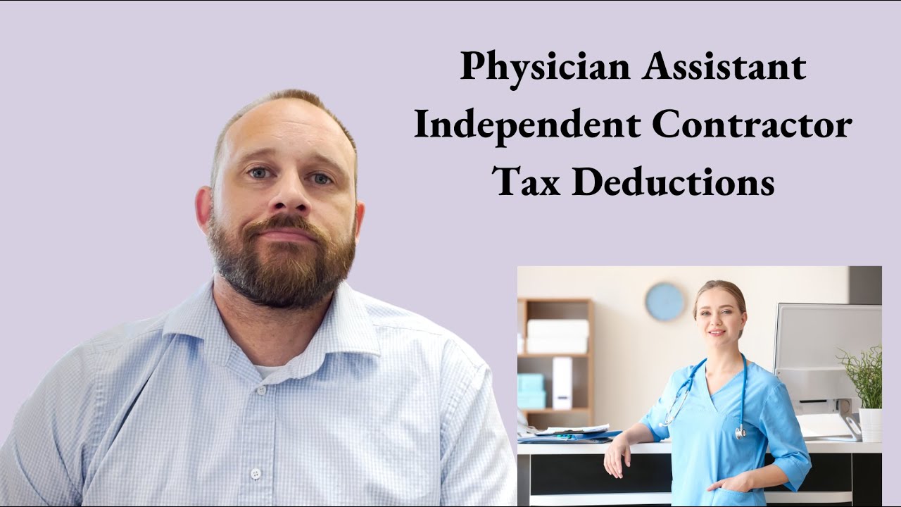 Physician Assistant Independent Contractor Tax Deductions