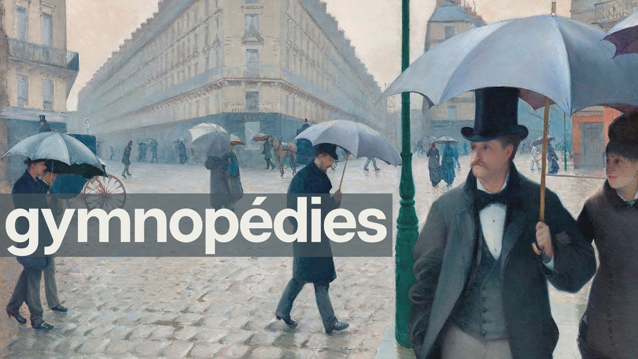 Erik Satie - Trois Gymnopédies