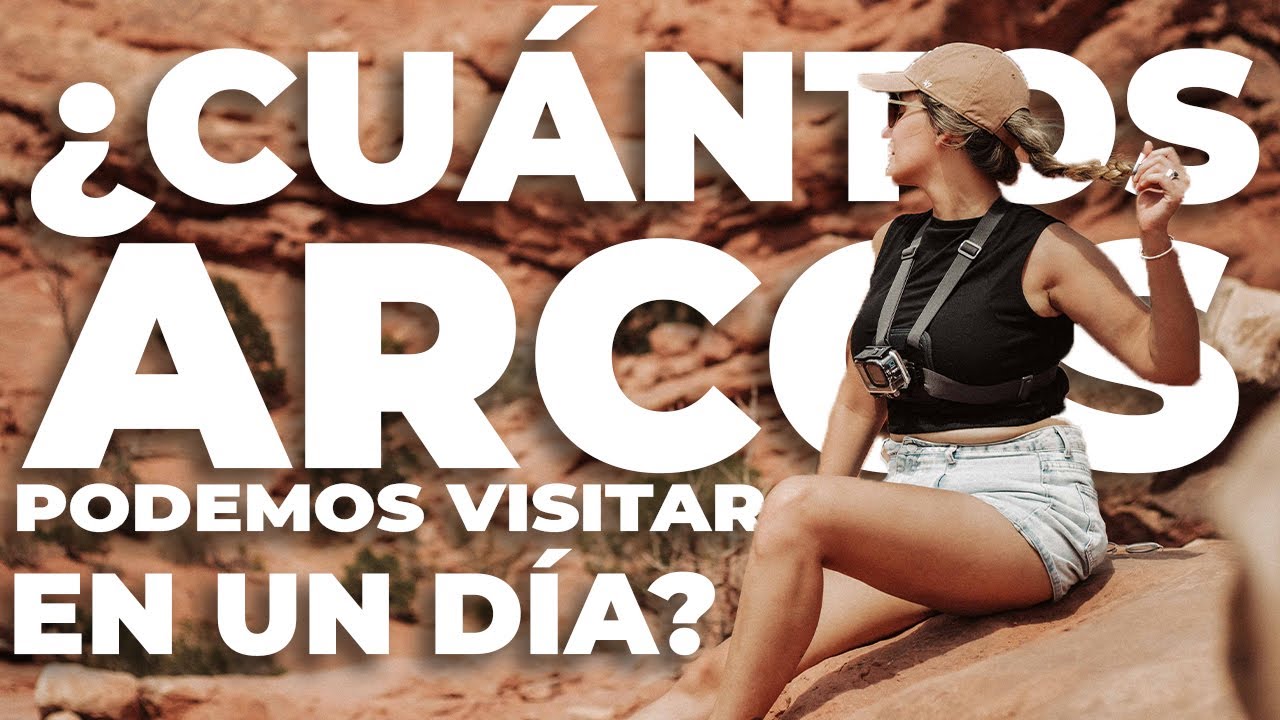 ¿Cuántos arcos podemos visitar en un día? - MOAB UTAH