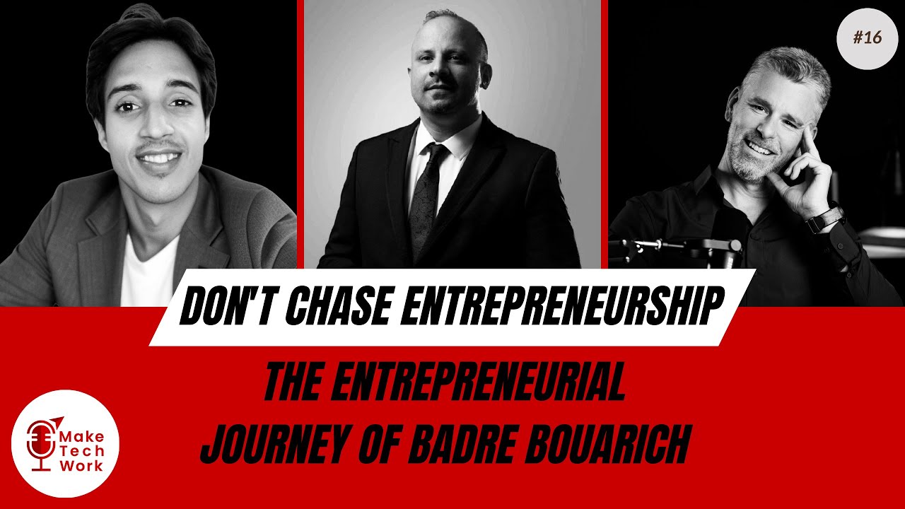 Episode 16: Market Forces & Innovation: Inside Badre Bouarich’s Business Journey