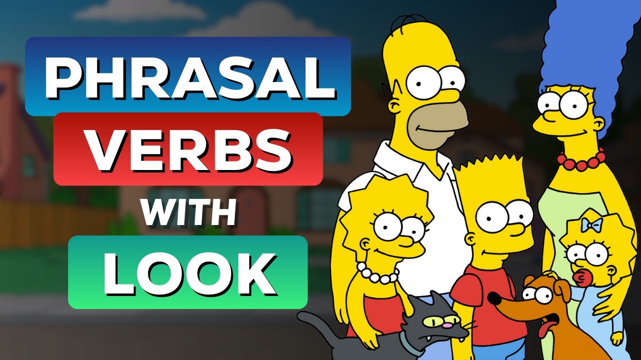 Phrasal Verbs with LOOK | Learn English with TV Series