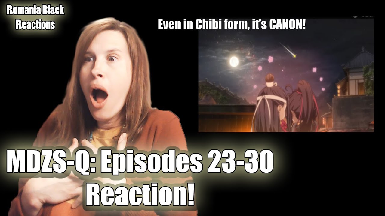 MDZSQ: Episodes 23 - 30 Reaction!