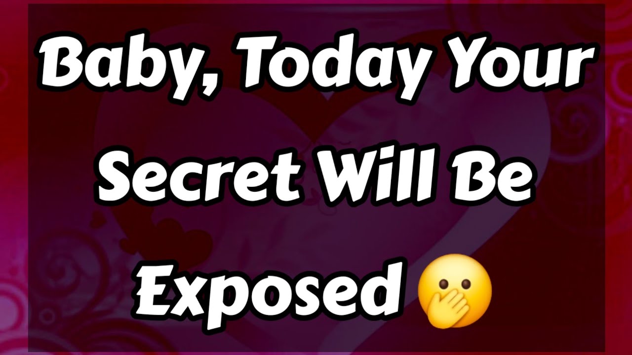 Baby Today Your Secret Will Be Exposed 🫢🤭😐😑🤨🫣 || Dm to Df Love Letters 💌🫂 #loveletter 