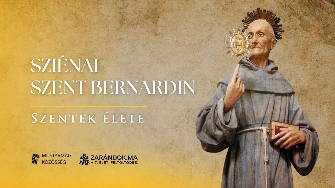 Sziénai Szent Bernardin – Szentek élete