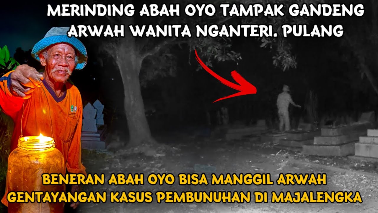 MERINDING PARAH ! ABAH OYO NGOMONG SAMA ARWAH PRAWAN PENASARAN KASUS PEMBUNUHAN DI MAJALENGKA