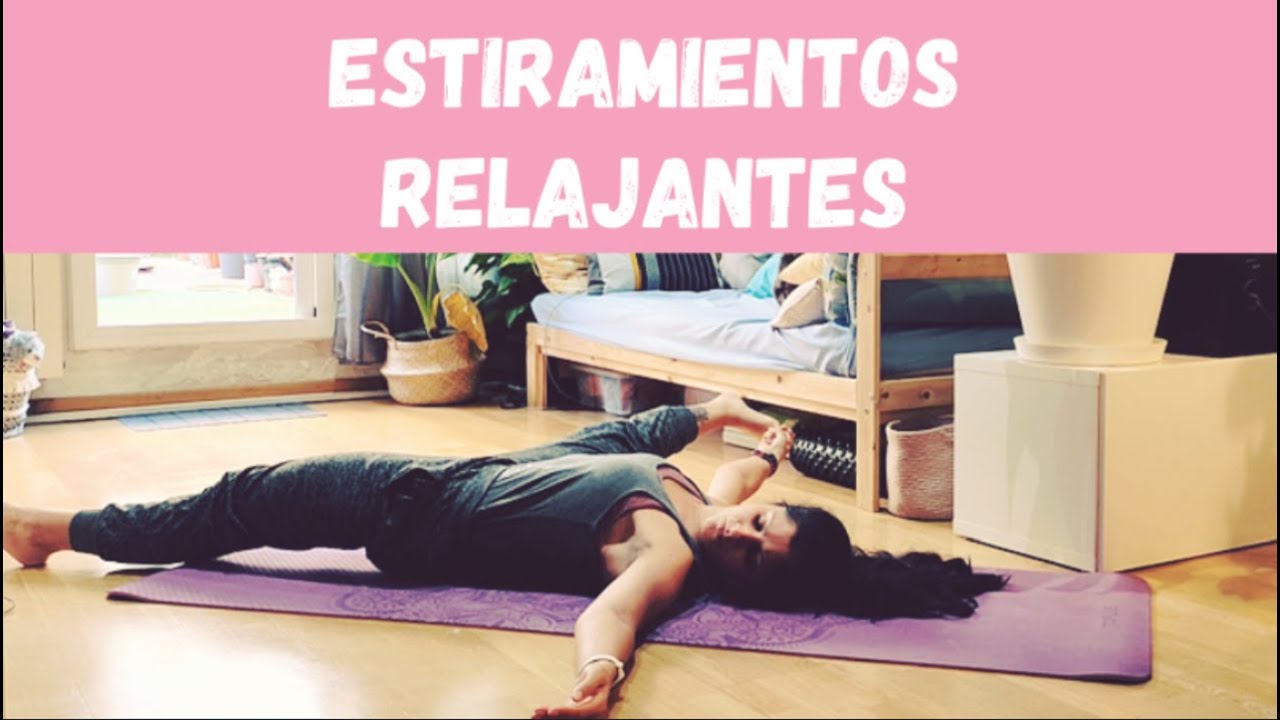 ✨ESTIRAMIENTOS Relajantes (37min)
