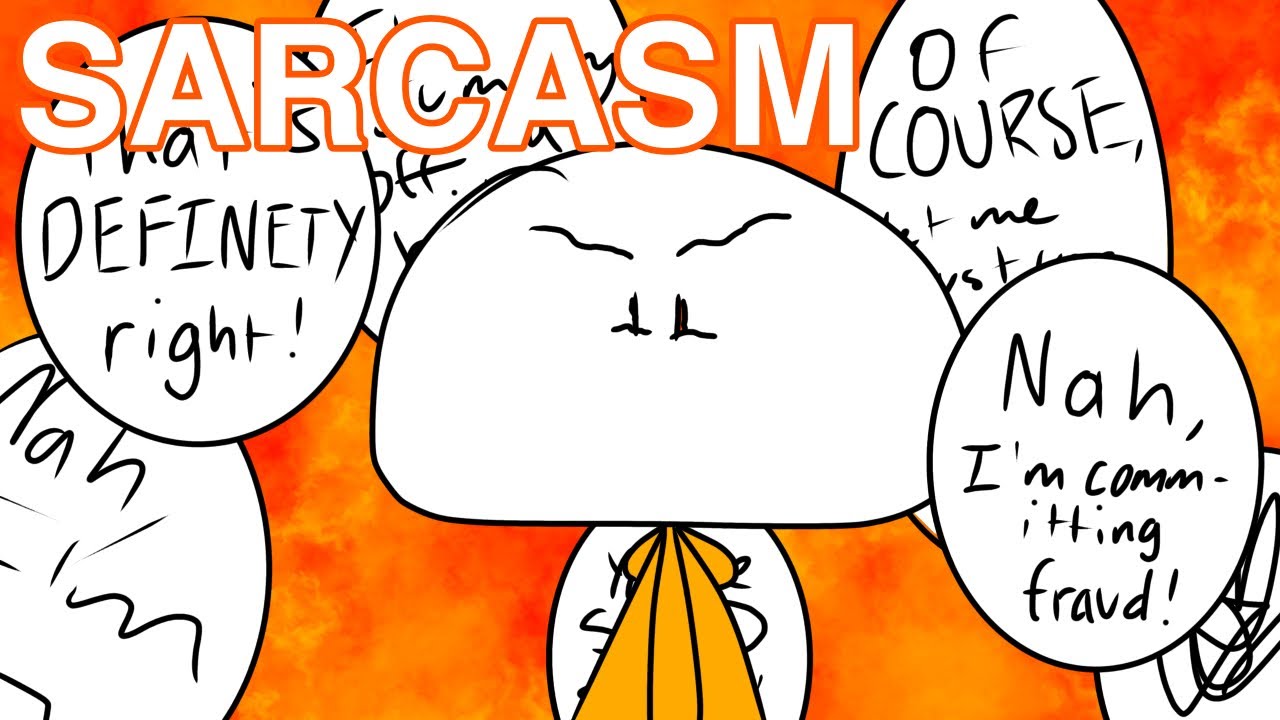 The Problem With Sarcasm