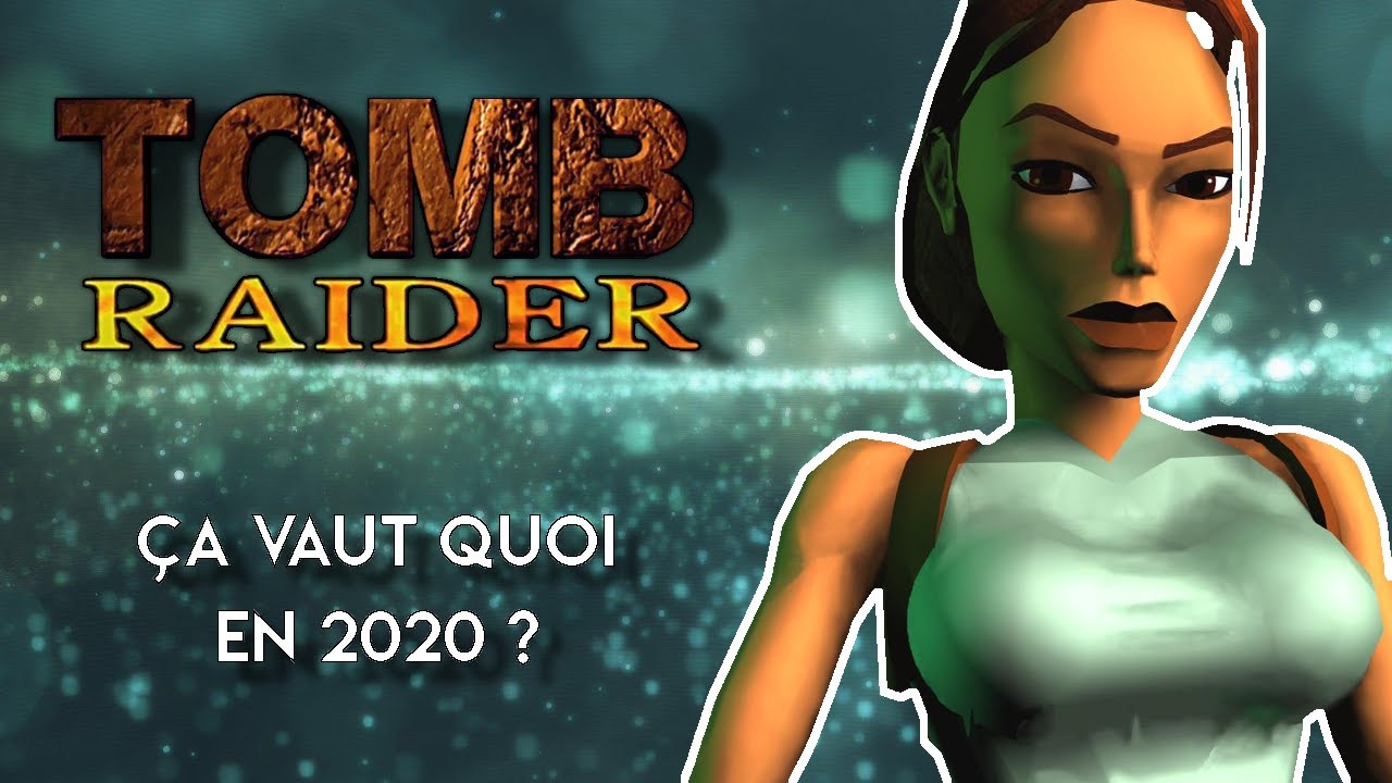 TOMB RAIDER : ça vaut quoi en 2020 ? | TEST