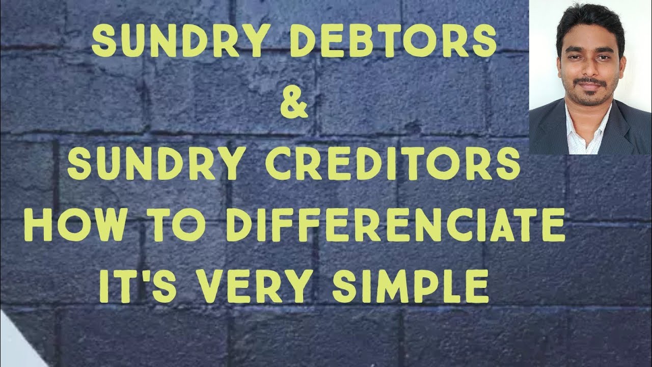Sundry Debtors Sundry Creditors Differences in Tamil