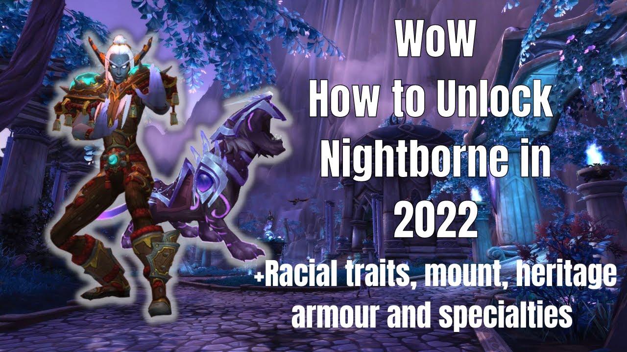 WoW How to Unlock the Nightborne in 2022 EASILY EXPLAINED (+Race Overview)