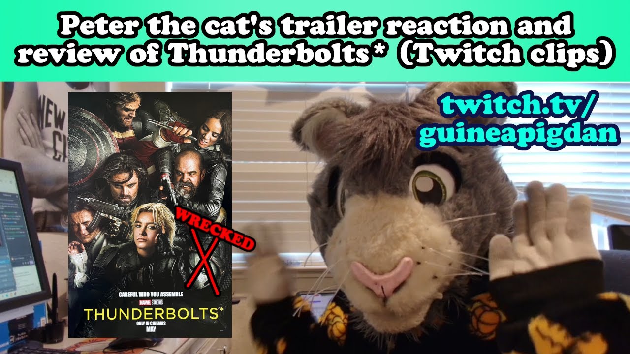 Peter's trailer reaction and review of the Thunderbolts* (Twitch clips)