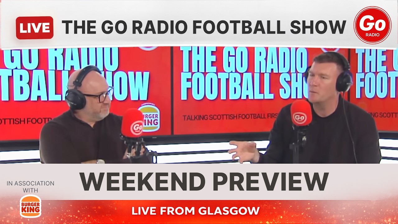 Weekend Preview, Celtic Eye Keane and Rangers To Get 2500 Allocation | The Go Radio Football Show
