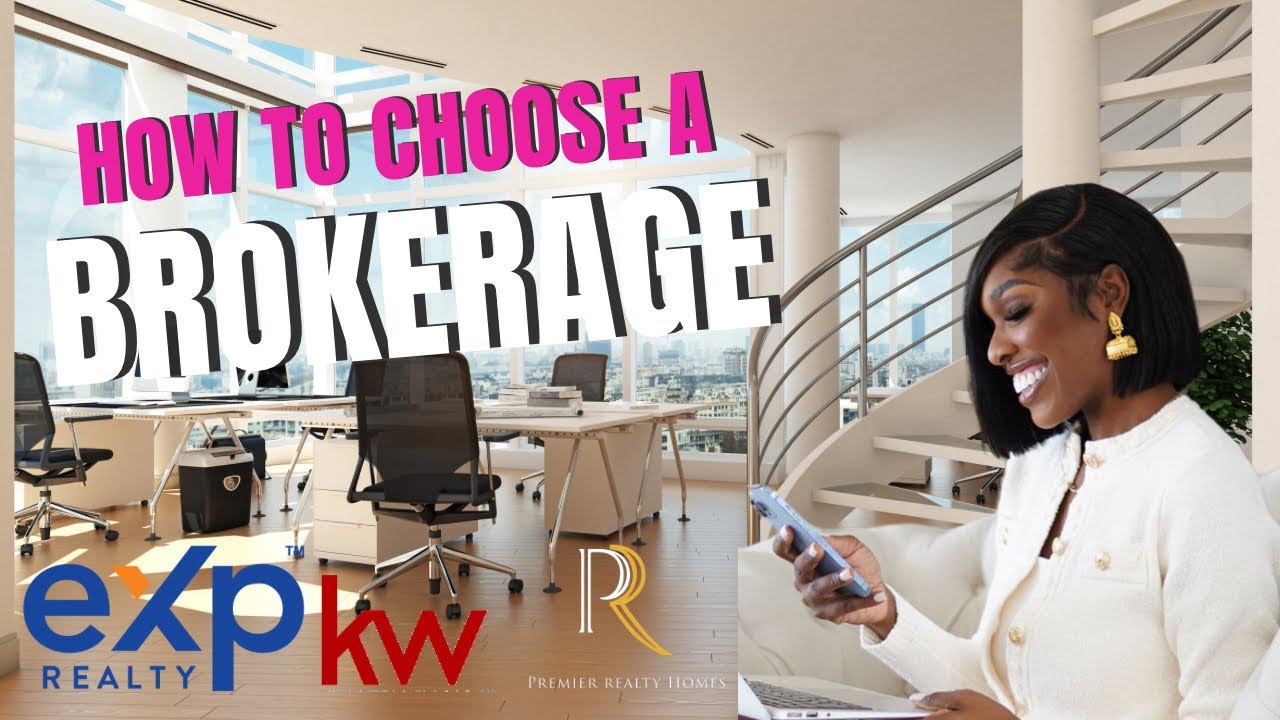 How to Choose The Right Real Estate Brokerage: Step-by-Step Guide