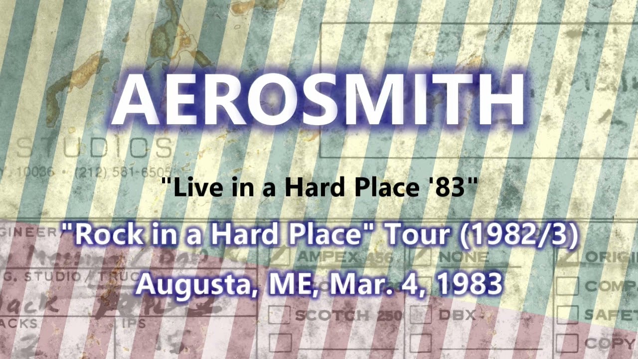 Aerosmith - Live in a Hard Place '83 (Augusta, ME, Mar. 4, 1983)