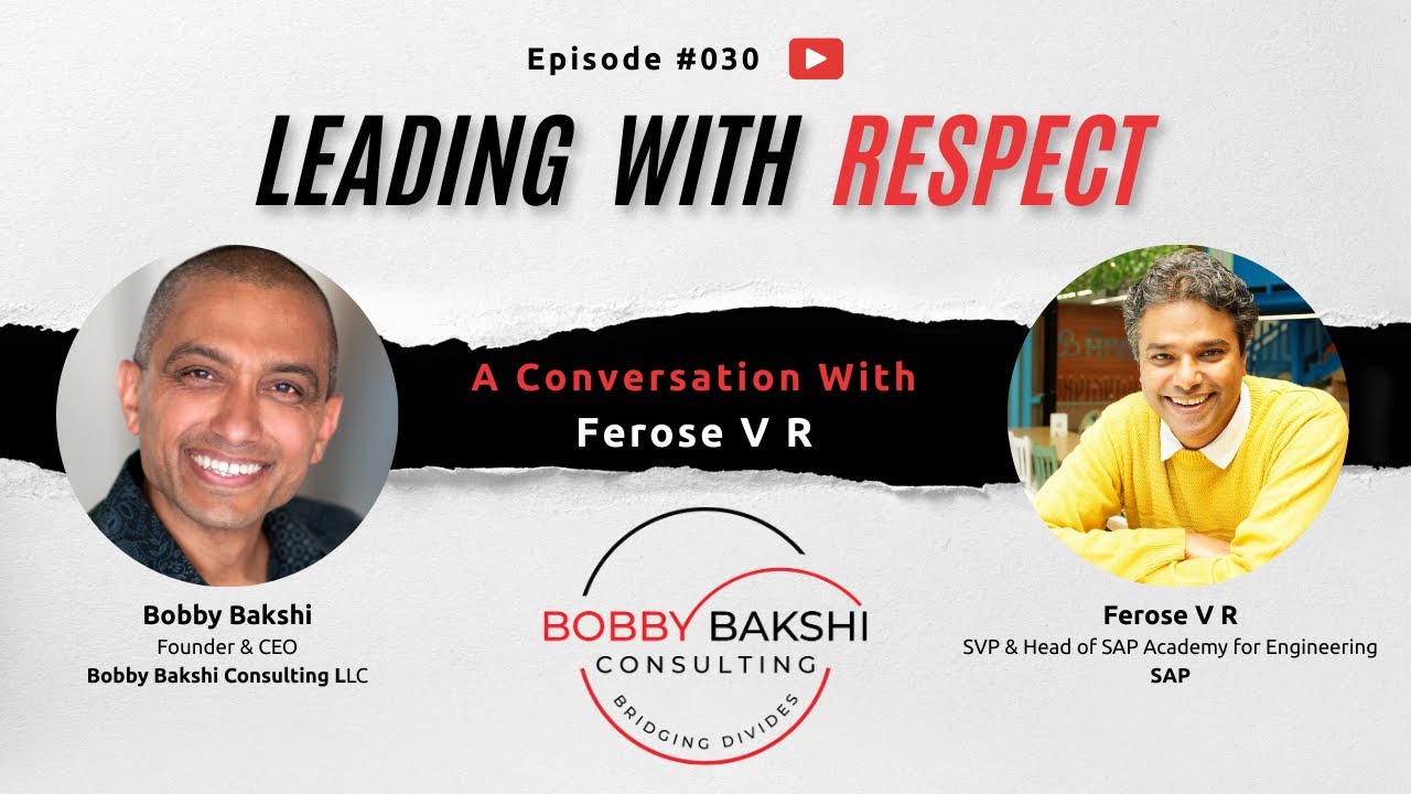 LEADING WITH RESPECT | Episode #030 | Ferose V R