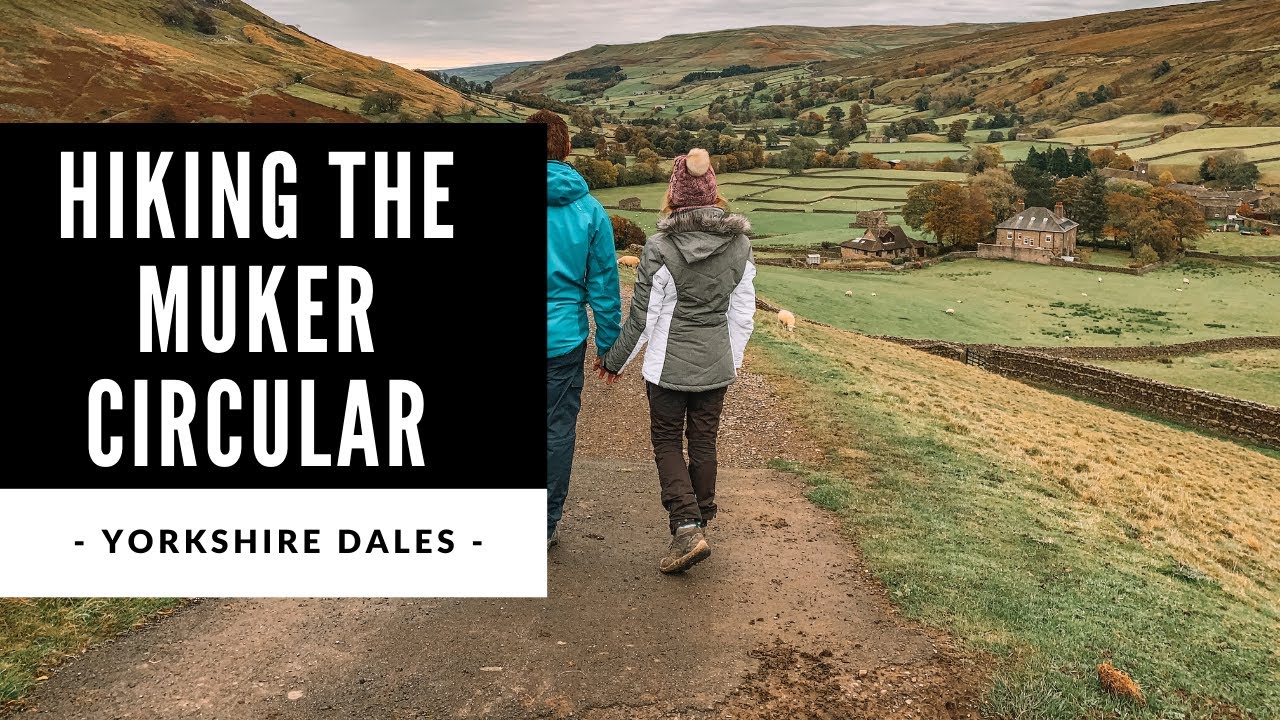 Hiking The Muker Circular - Yorkshire Dales -