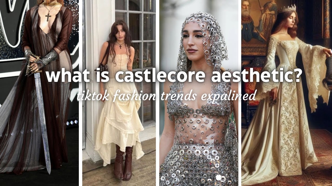 what is castlecore aesthetic? TikTok fashion trends explained