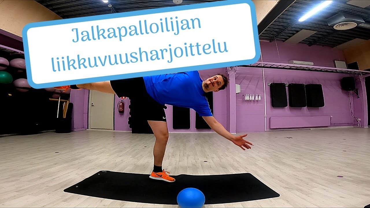 Jalkapalloilijan liikkuvuusharjoittelun perusteet