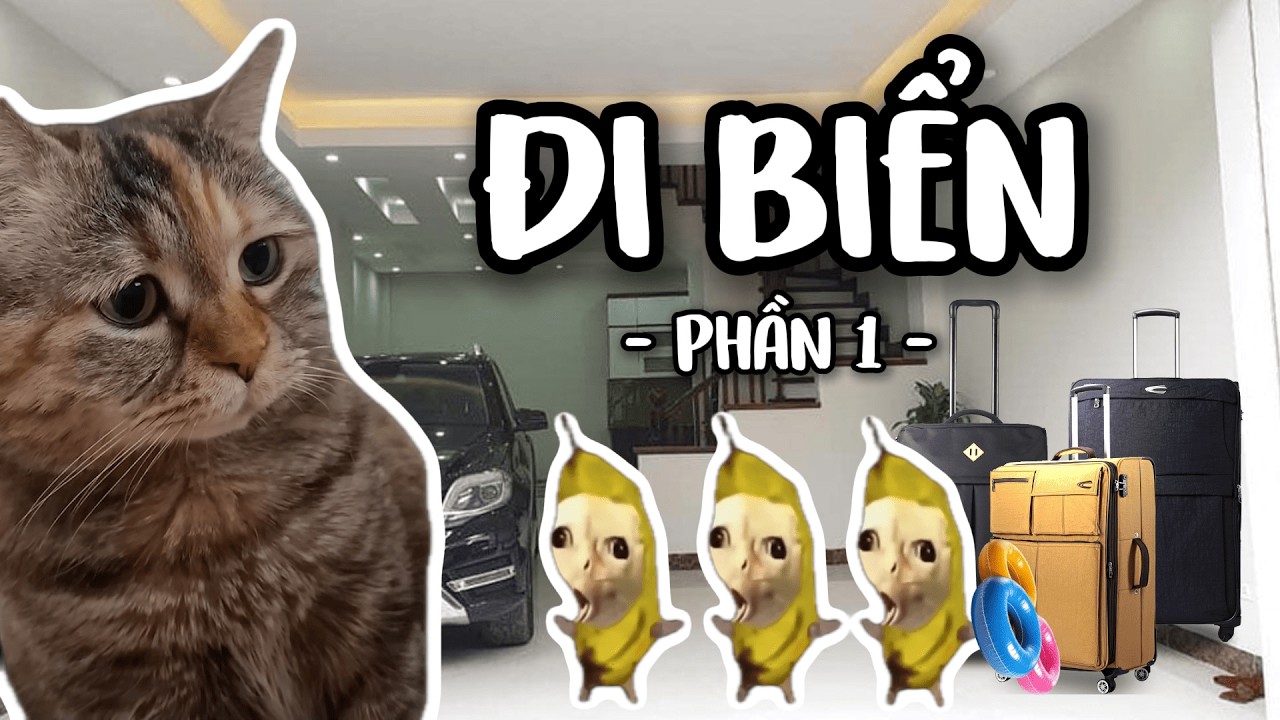 NGHỈ HÈ ĐI BIỂN「PHẦN 1」