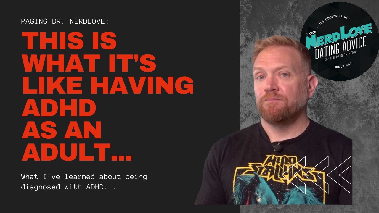 What Nobody Tells You About Having ADHD | Paging Dr. NerdLove