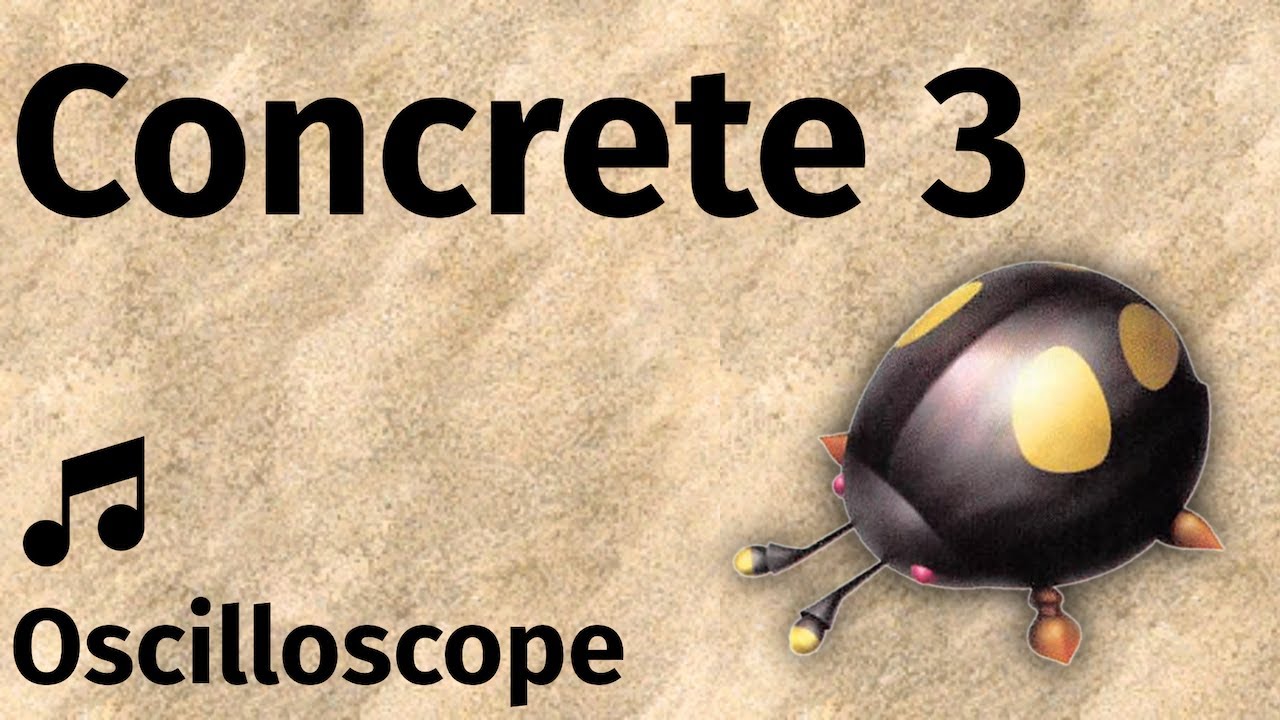 Concrete 3 - Pikmin 2 (High Quality + Oscilloscope)
