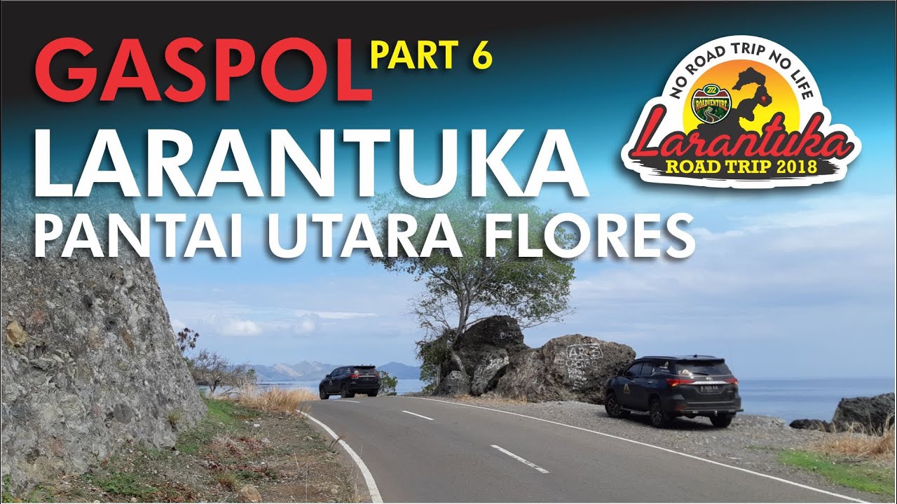162. ROAD TRIP LARANTUKA - PART 6 : PANTAI UTARA FLORES