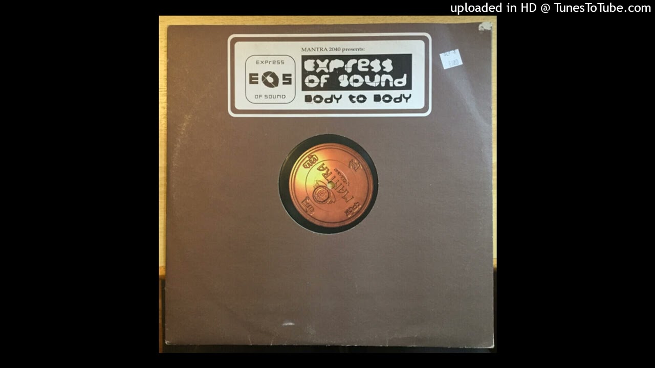 Express Of Sound - Body To Body (Original Version)