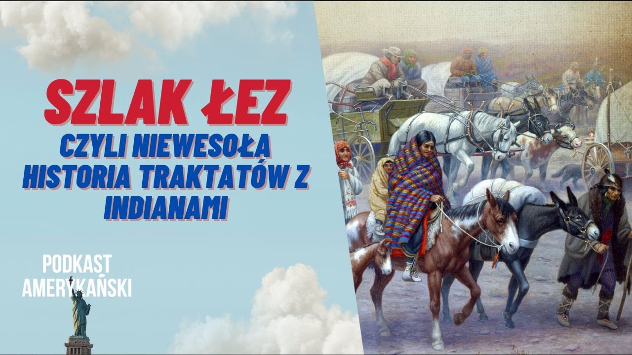 226. Szlak łez, czyli niewesoła historia traktat&oacute;w amerykańsko-indiańskich