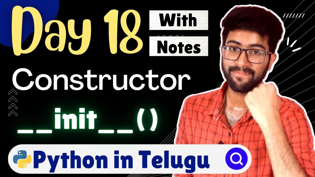 Day 18 : Constructors in python | Python Course in Telugu | Vamsi Bhavani