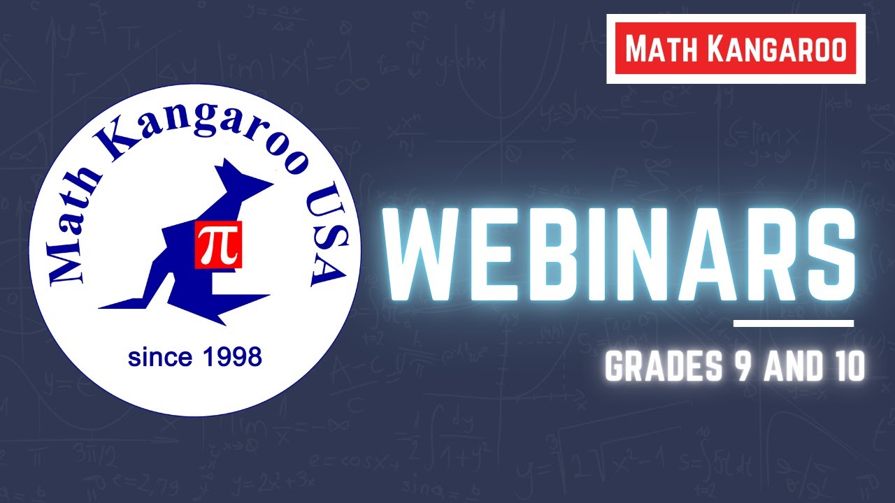 Math Kangaroo WEBINAR Grades 9-10