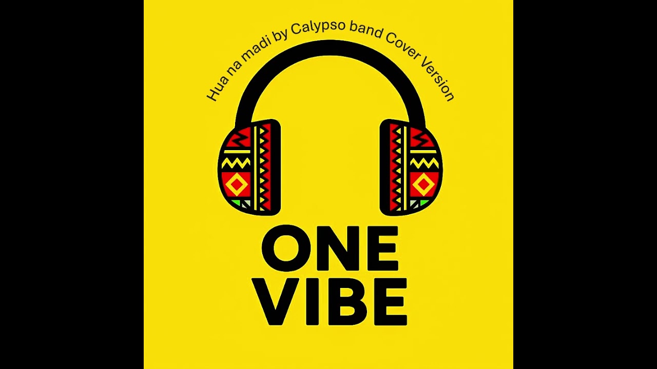 Hua na madi Cover Version  One Vibe