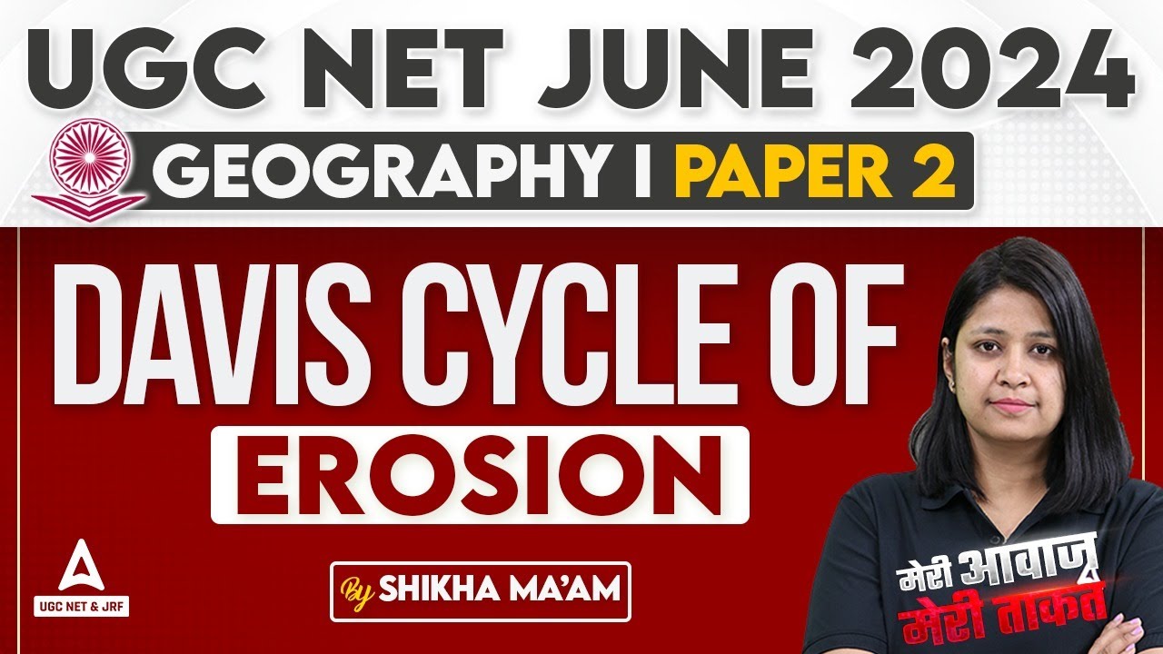 UGC NET Geography Classes 2024 | Davis Cycle of Erosion by Shikha Ma'am