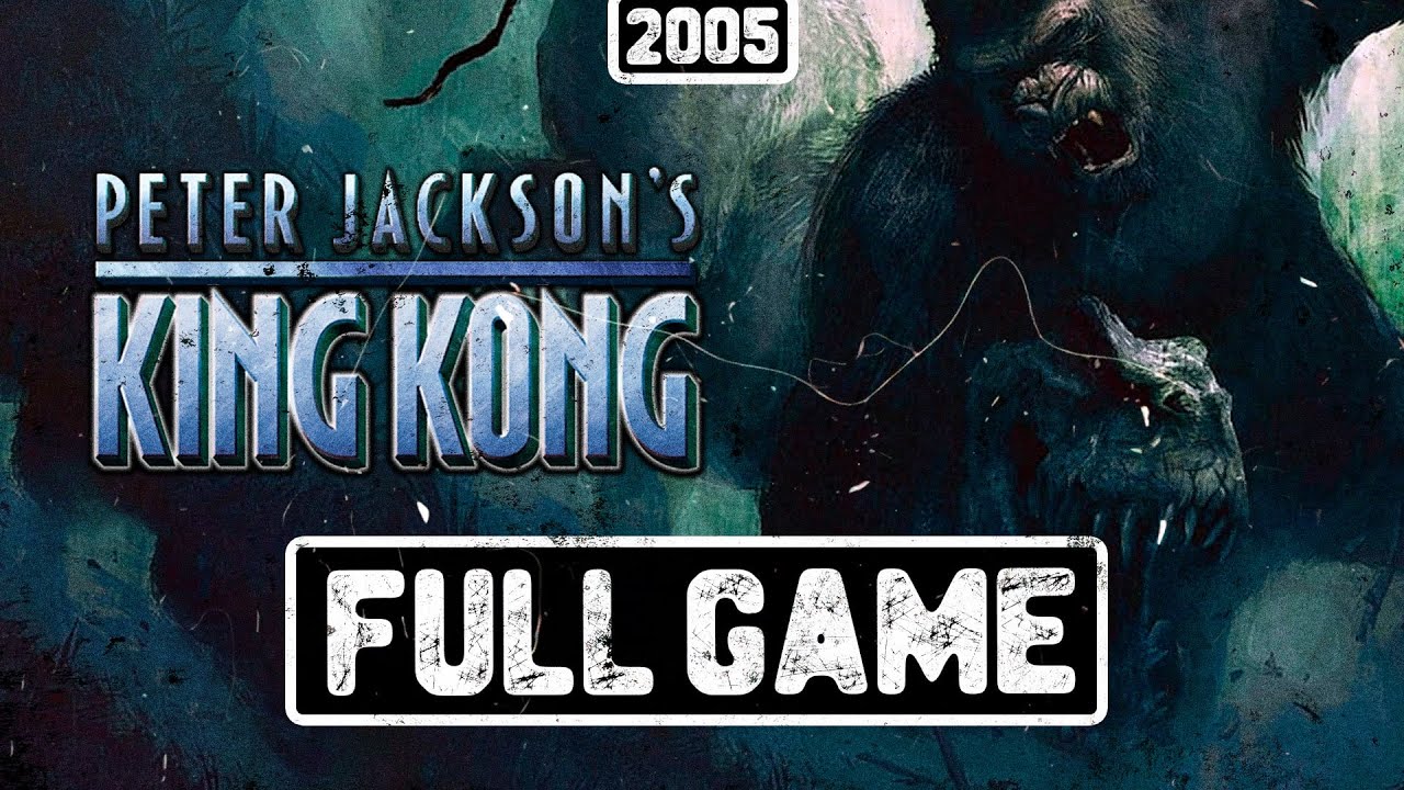 KING KONG (2005) – Full Game Walkthrough 🦍 [100% Completion | No Commentary]