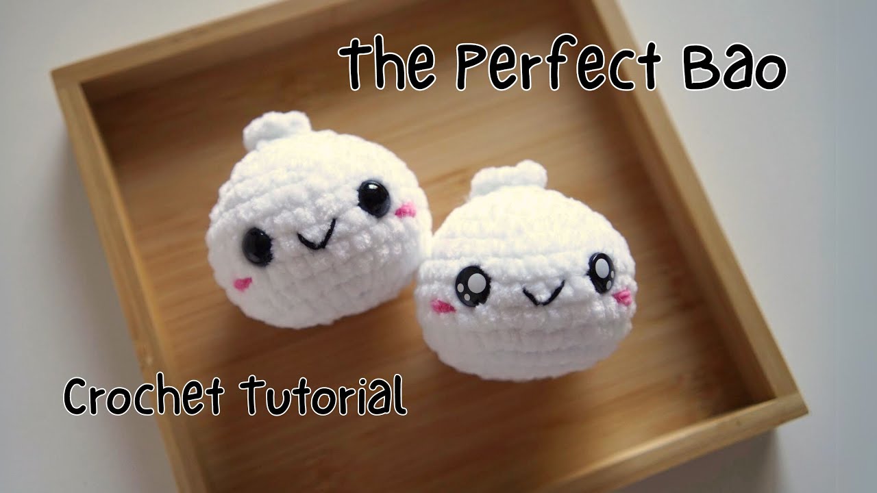 Crochet the Perfect Bao! Quick, easy, and no-sew amigurumi tutorial!