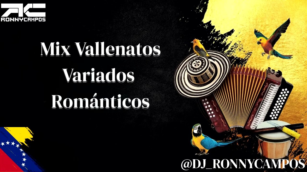Mix De Vallenatos Variado @DJ_RonnyCampos