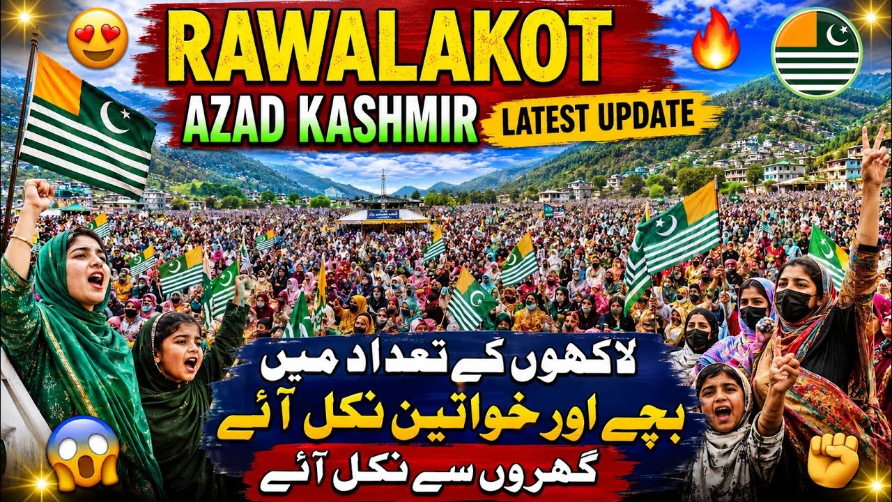 Rawalakot Azad Kashmir Latest Update|🚨Millions Gather in Rawalakot? Women & Children the Streets|😱