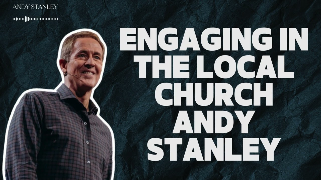 Andy Stanley / Story - Engaging in the Local Church - Andy Stanley