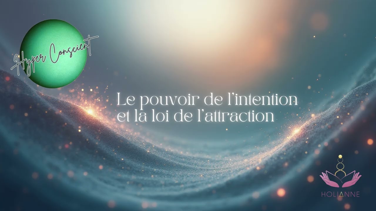 La Loi de l’Attraction Expliquée : Le Pouvoir Caché de tes Pensées