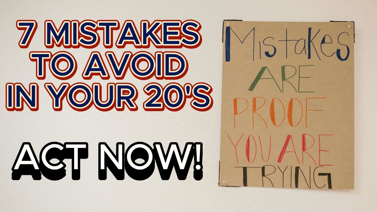 7 Biggest Mistakes to Avoid in Your 20s | Life Advice No One Tells You
