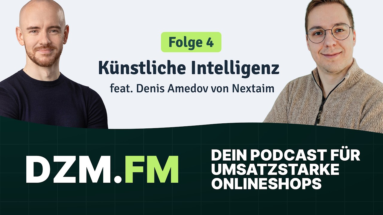 DZM.fm - Podcast Folge 4: Künstliche Intelligenz – feat. Denis Amedov von Nextaim