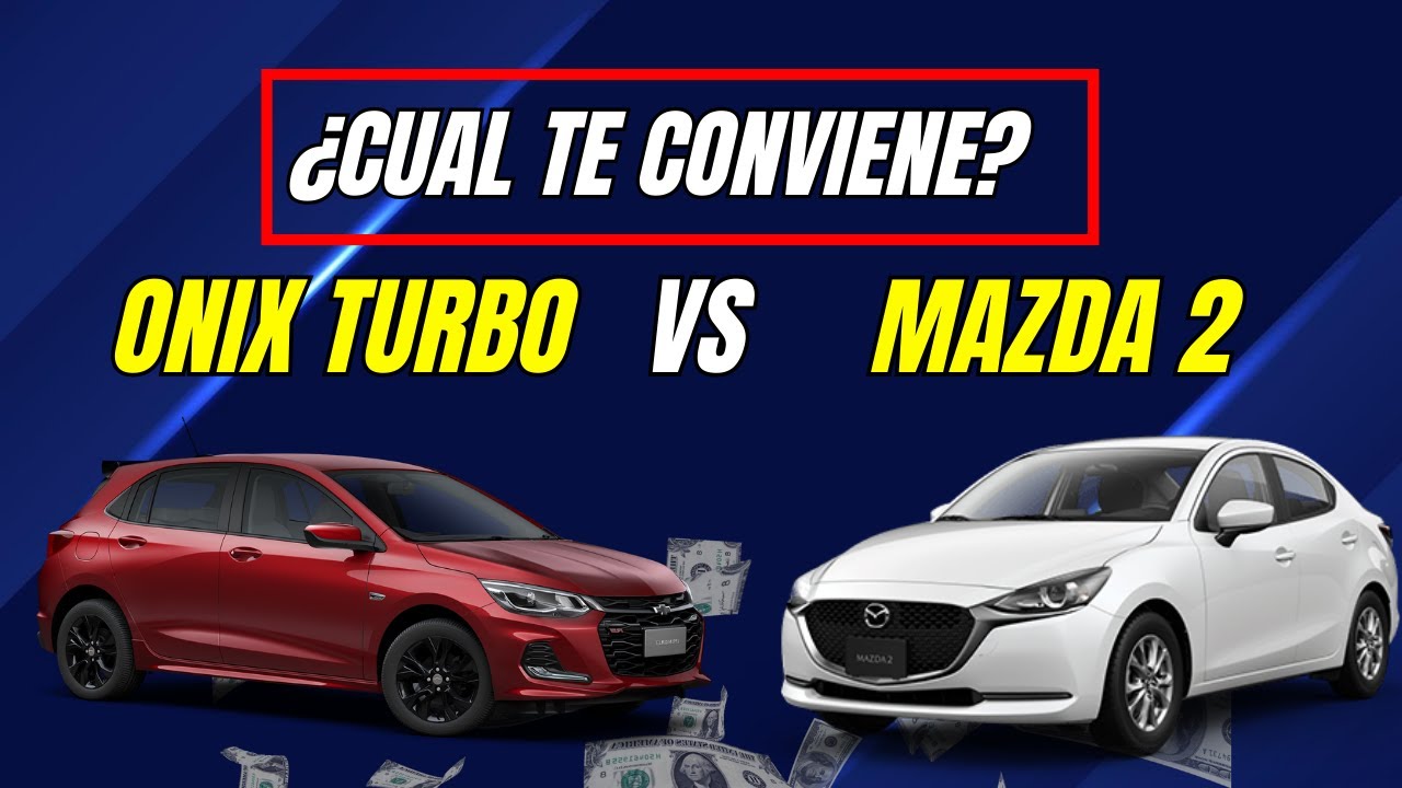 ✅Cual me Conviene? Mazda 2 vs Chevrolet Onix Turbo 🔥🆗