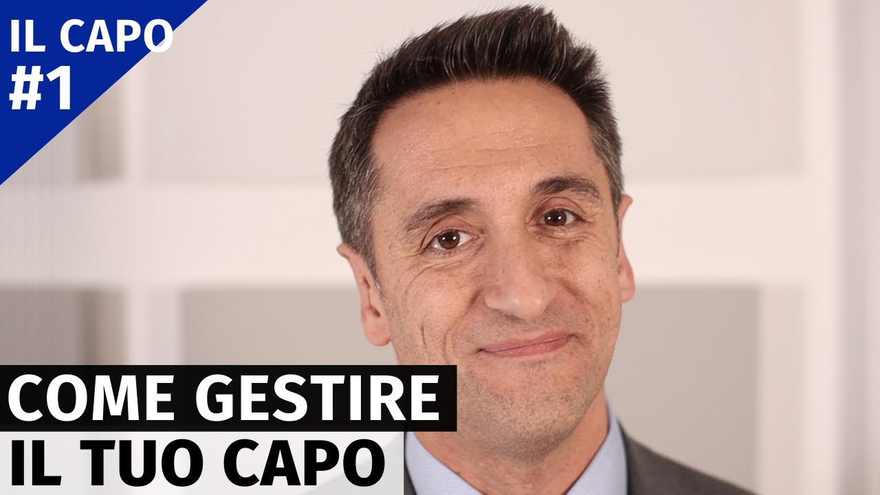 Come gestire il tuo capo - Part I